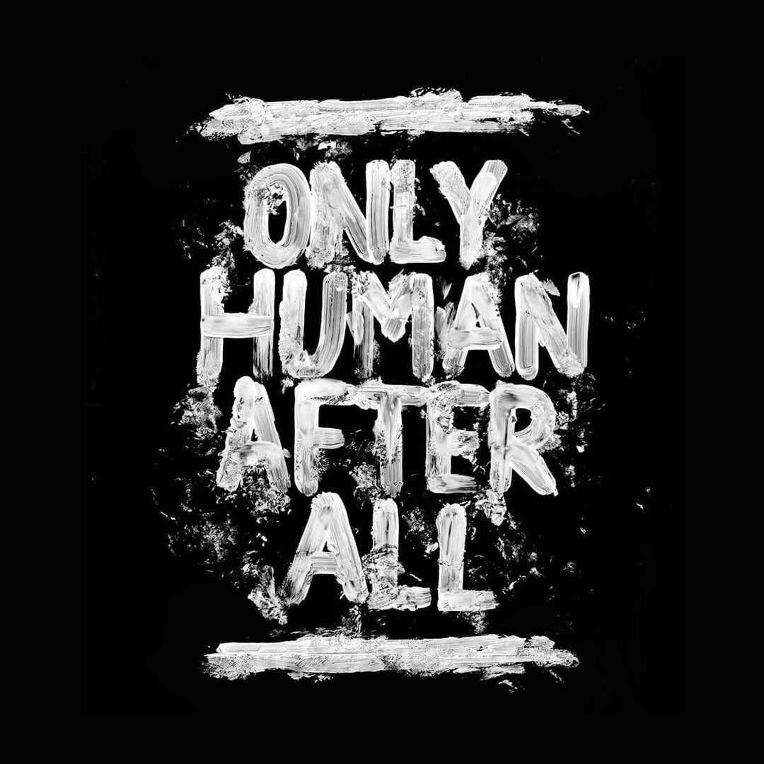 I'm only human