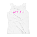Womens YASSSSSS! Tank