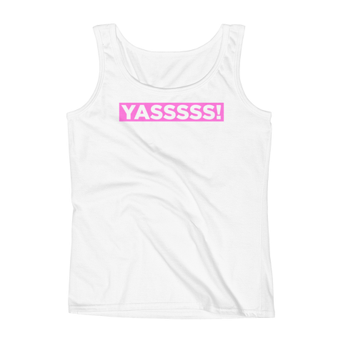 Womens YASSSSSS! Tank
